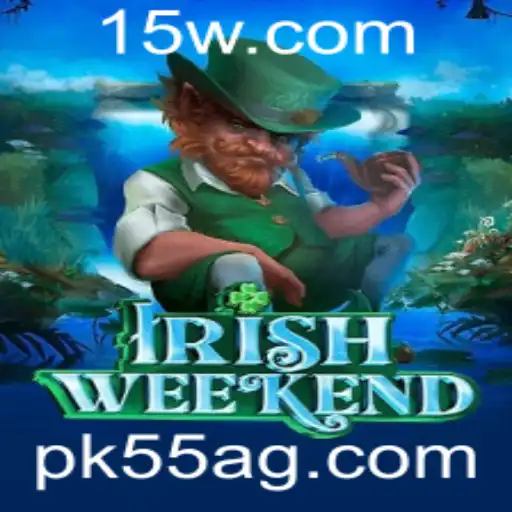 pk55 | Descubra o Emocionante Mundo de IrishWeekend: Um Guia Completo para Entusiastas de Jogos