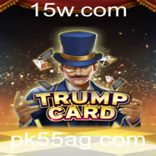 pk55 | Descubra o Fascinante Jogo TrumpCard