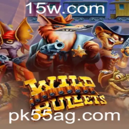 pk55 | Explorando o Mundo de WildBullets: Uma Aventura Intensa no Oeste Selvagem